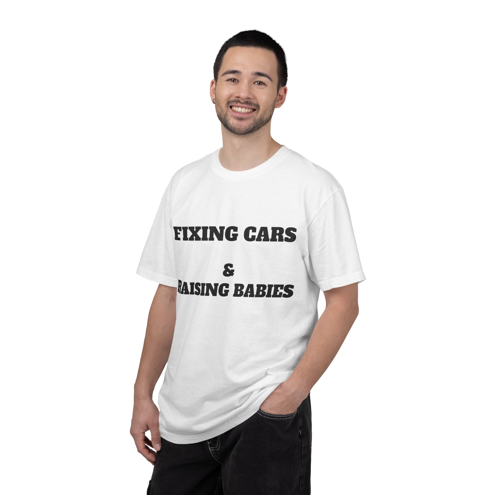 Fixing Cars & Raising Babies T-Shirt